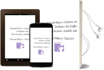 Descargar AudioLibro Manuel Blasco Garzon: Un Sevillano del Exilio; Evocaciones Andalu zas de Manuel Blasco Garzon año 2000