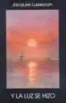 AudioLibro Y la luz se Hizo de Jacques Lusseyran