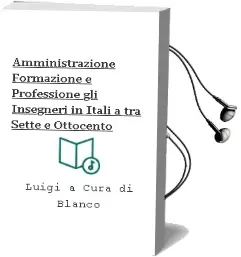 Descargar AudioLibro Amministrazione, Formazione e Professione: Gli Insegneri in Itali a tra Sette e Ottocento de Luigi (A Cura Di) Blanco año 2000