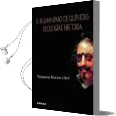 Descargar AudioLibro El Humanismo de Quevedo: Filologia e Historia de Victoriano Roncero Lopez año 2000