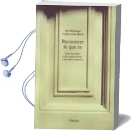 Descargar AudioLibro Reconocer lo que es: Conversaciones Sobre Implicaciones y Desenla ces Logrados de Bert Hellinger año 2000