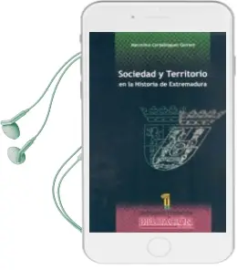 Descargar AudioLibro Sociedad y Territorio en la Historia de Extremadura de Marcelino Cardalliaguet Quirant año 2000
