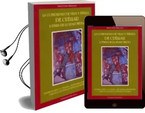 Descargar AudioLibro La Comunidad de Villa y Tierra de Cuellar a Fines de la Edad Medi a Poder Politico Concejil, Ordenanzas Municipales y Regulacion de la Actividad Economica de Emilio Olmos Herguedas año 2000