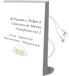 Descargar AudioLibro El Papado y Felipe ii: Coleccion de Breves Pontificios (Vol. 2) de Jose Ignacio Tellechea Idigoras año 2000