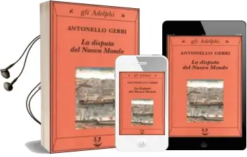 Descargar AudioLibro La Disputa del Nuovo Mondo. Storia di una Polemica (1750-1900) de Antonello Gerbi año 2000