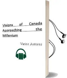 Descargar AudioLibro Visions of Canada Approaching the Millenium de Varios Autores año 2000