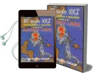 Descargar AudioLibro El Siglo Xxi: Posibilidades y Desafios para la Revolucion Cubana de Luis Suarez Salazar año 2000