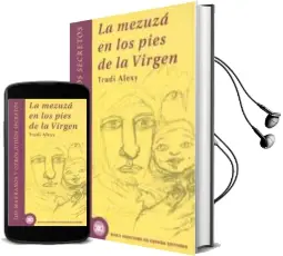 Descargar AudioLibro La Mezuza en los Pies de la Virgen: Los Marranos y Otros Judios s Ecretos de Trudi Alexy año 2000