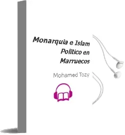 Descargar AudioLibro Monarquia e Islam Politico en Marruecos de Mohamed Tozy año 2000