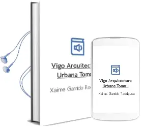 Descargar AudioLibro Vigo. Arquitectura Urbana (Tomo i) de Xaime Garrido Rodriguez año 2000