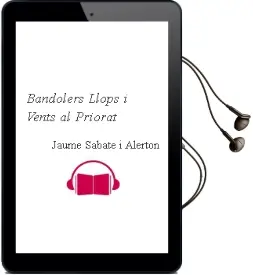Descargar AudioLibro Bandolers, Llops i Vents al Priorat de Jaume Sabate I Alerton año 2000