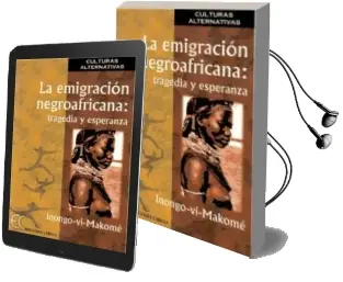 Descargar AudioLibro La Emigracion Negroafricana, Tragedia y Esperanza de Inongo Vi Makome año 2000