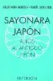 AudioLibro Sayonara Japon: Adios al Antiguo Japon de Miguel Vidal Gonzalez