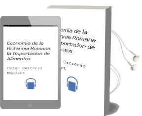 Descargar AudioLibro Economia de la Britannia Romana: La Importacion de Alimentos de Cesar Carreras Monfort año 2000