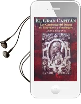 Descargar AudioLibro El Gran Capitan: Las Campañas del Duque de Terranova y Santangelo de Antonio L. Martin Gomez año 2000