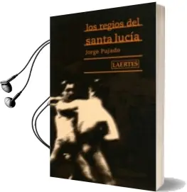 Descargar AudioLibro Los Regios de Santa Lucia de Jorge Pujado año 2000