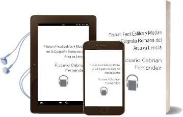 Descargar AudioLibro Titulum Fecit: Estilos y Modas en la Epigrafia Romana del Area va Lencia de Rosario Cebrian Fernandez año 2000