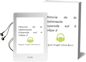 Descargar AudioLibro Historia de la Diplomacia Española (Vol. 6): Felipe ii de Miguel Angel Ochoa Brun año 2000