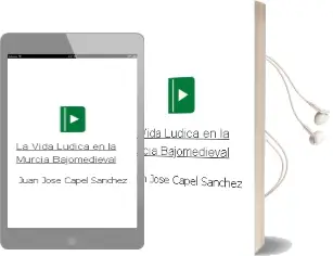 Descargar AudioLibro La Vida Ludica en la Murcia Bajomedieval de Juan Jose Capel Sanchez año 2000