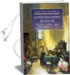 Descargar AudioLibro Las Burguesias Españolas del Siglo Xix: Sociedad Civil, Politica y Cultura de Varios Autores año 2000