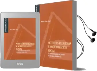 Descargar AudioLibro Actitudes Religiosas y Modernizacion Social la Prensa Alicantina del Sexenio Democratico (1868-1873) de Alicia Mira Abad año 2000