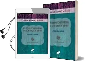 Descargar AudioLibro La Baja Edad Media en los Siglos Xiv-Xv: Politica y Cultura de Jose Maria Monsalvo Anton año 2000