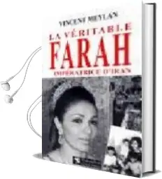 Descargar AudioLibro La Veritable Farah: Imperatrice d Iran de Vincent Meylan año 2000