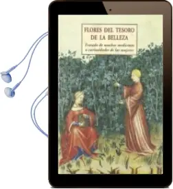Descargar AudioLibro Flores del Tesoro de la Belleza: Tratado de Muchas Medicinas o cu Riosidades de las Mujeres de Manuel Diez año 2001