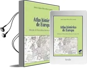 Descargar AudioLibro Atlas Historico de Europa: Desde el Paleolitico hasta el Siglo xx de Julio Lopez Davalillo Larrea año 2001
