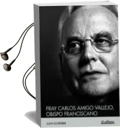 Descargar AudioLibro Fray Carlos Amigo Vallejo: Obispo Franciscano de Juan Schreiber año 2001