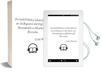 Descargar AudioLibro Sociabilidad y Liberalismo en la España del Siglo xix Homenaje a Alberto gil Novales de Lluis Roura año 2001