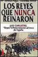 AudioLibro Los Reyes que Nunca Reinaron: Los Carlistas. Reyes o Pretendiente s al Trono de España de Maria Teresa Puga