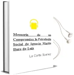 Descargar AudioLibro Memoria de un Compromiso, la Psicologia Social de Ignacio Martin- Baro de Luis De La Corte Ibañez año 2001