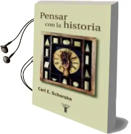 Descargar AudioLibro Pensar con la Historia de Carl E. Schorske año 2001