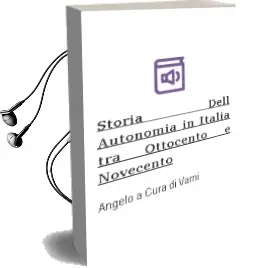 Descargar AudioLibro Storia Dell\'Autonomia in Italia tra Ottocento e Novecento de Angelo (A Cura Di) Varni año 2001