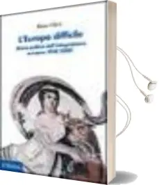 Descargar AudioLibro L\'Europa Difficile: Storia Dell\'Integrazione Europea 1948-2000 de Bino Olivi año 2001