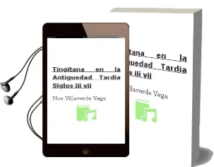 Descargar AudioLibro Tingitana: En la Antigüedad Tardia (Siglos Iii-Vii) de Noe Villaverde Vega año 2001