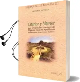 Descargar AudioLibro Citerior y Ulterior: Las Provincias Romanas de Hispania en la era Republicana de Jose Manuel Roldan Hervas año 2001