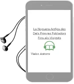 Descargar AudioLibro La Noguera Antiga: Des Dels Primres Pobladors Fins als Visigots de Varios Autores año 2001