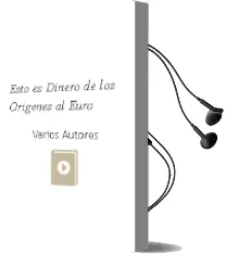 Descargar AudioLibro Esto es Dinero: De los Origenes al Euro de Varios Autores año 2001