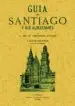 AudioLibro Guia de Santiago y sus Alrededores (Ed. Facsimil de la ed. de san Tiago, 1885) de Jose M. Fernandez Sanchez