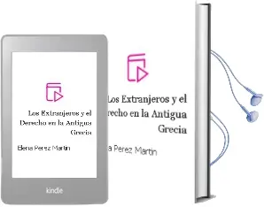 Descargar AudioLibro Los Extranjeros y el Derecho en la Antigua Grecia de Elena Perez Martin año 2001