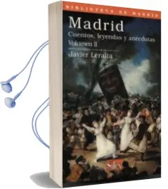 Descargar AudioLibro Madrid: Cuentos, Leyendas y Anecdotas (Vol. 2) de Javier Leralta Garcia año 2001