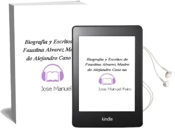 Descargar AudioLibro Biografia y Escritos de Faustina Alvarez: Madre de Alejandro Caso na de Jose Manuel Feiro año 2001