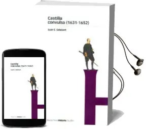 Descargar AudioLibro Castilla Convulsa: 1631-1652 de Juan E. Gelabert año 2001