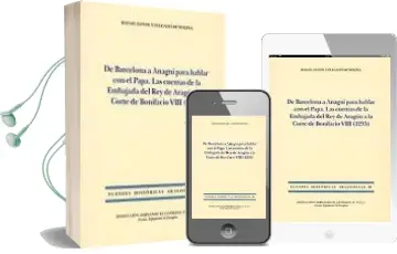 Descargar AudioLibro De Barcelona a Anagni para Hablar con el Papa. las Cuentas de la Embajada del rey de Aragon a la Corte de Bonifacio Viii (1295) de Rafael Conde Y Delgado De Molina año 2001