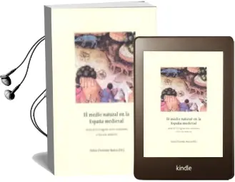 Descargar AudioLibro El Medio Natural en la España Medieval. Actas del i Congreso Sobr e Ecohistoria e Historia Medieval de Julian (Ed.) Clemente Ramos año 2001