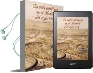 Descargar AudioLibro La Vida Cotidiana en el Madrid del Siglo xix de Jose Del Corral año 2001