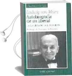 Descargar AudioLibro Autobiografia de un Liberal: La Gran Viena Contra el Estatalismo de Ludwig Von Mises año 2001