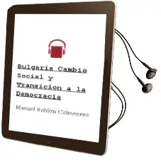 Descargar AudioLibro Bulgaria: Cambio Social y Transicion a la Democracia de Manuel Roblizo Colmenero año 2001